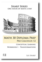 Math 30 Diploma Prep, Pre-Calculus 12, Lessons